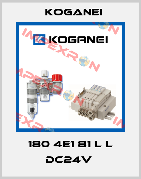 180 4E1 81 L L DC24V  Koganei