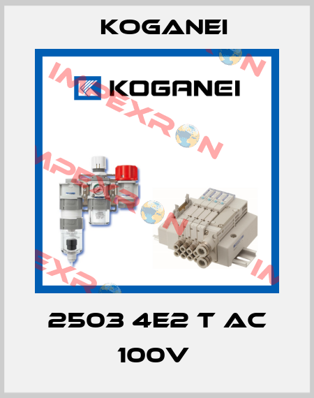 2503 4E2 T AC 100V  Koganei