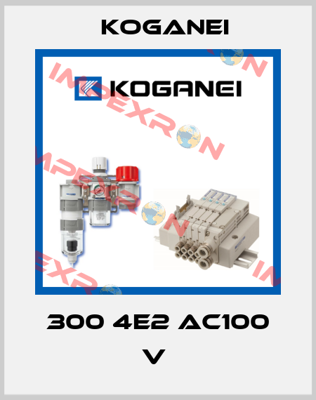 300 4E2 AC100 V  Koganei