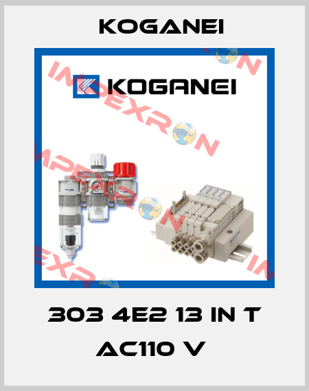 303 4E2 13 IN T AC110 V  Koganei