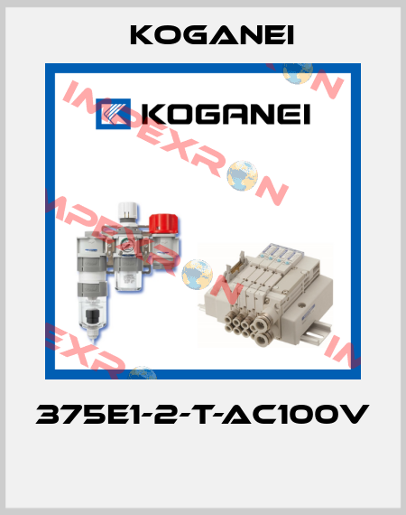 375E1-2-T-AC100V  Koganei