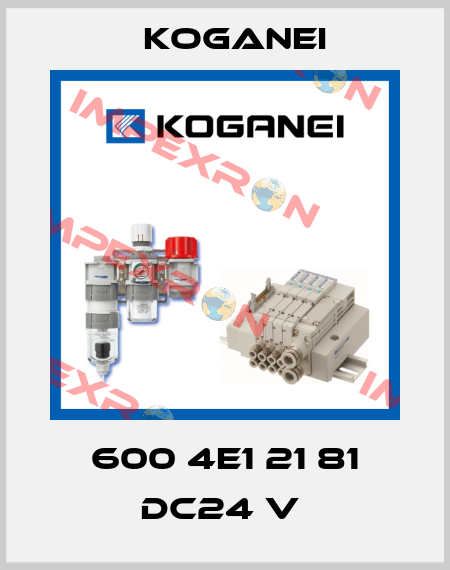 600 4E1 21 81 DC24 V  Koganei
