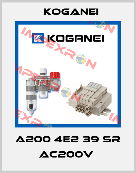 A200 4E2 39 SR AC200V  Koganei