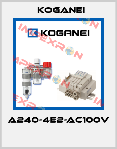 A240-4E2-AC100V  Koganei