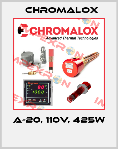 A-20, 110V, 425W  Chromalox