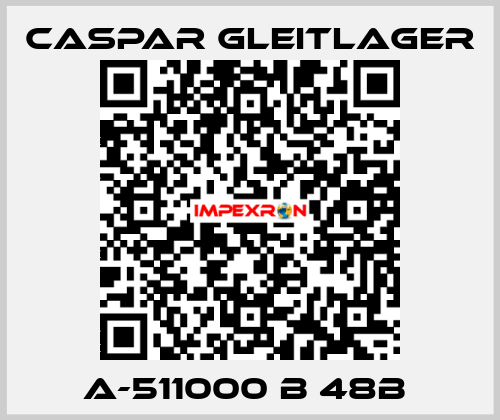 A-511000 B 48B  Caspar Gleitlager