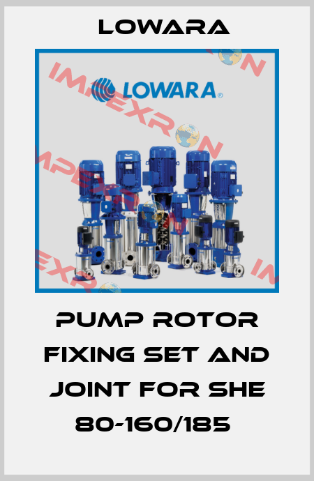 PUMP ROTOR FIXING SET and JOINT for SHE 80-160/185  Lowara