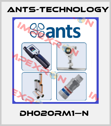 DH020RM1—N  ANTS-Technology