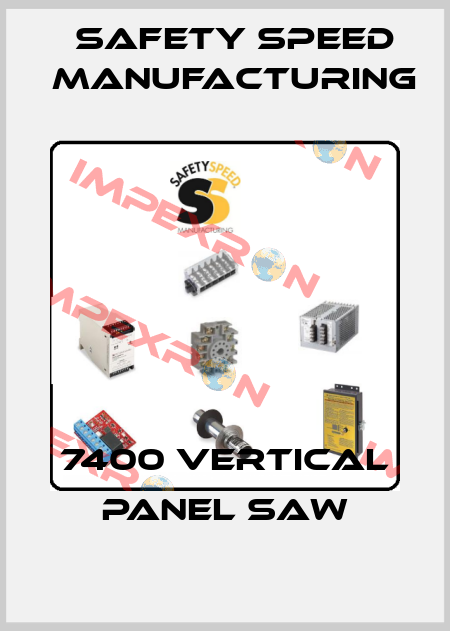 7400 Vertical Panel Saw Safety Speed Manufacturing