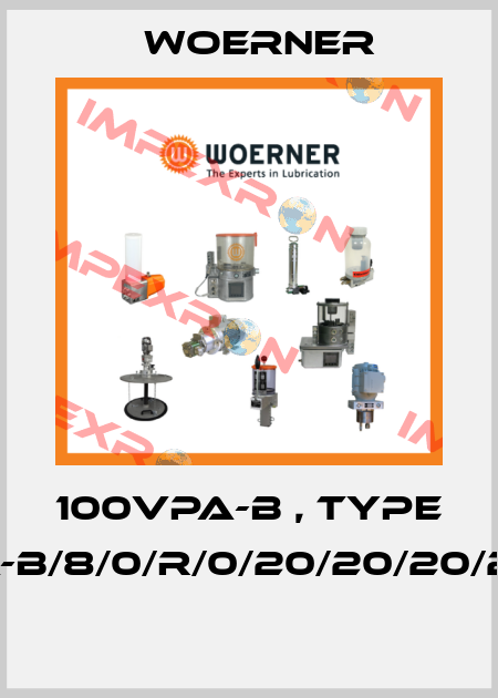 100VPA-B , type VPA-B/8/0/R/0/20/20/20/20/V  Woerner