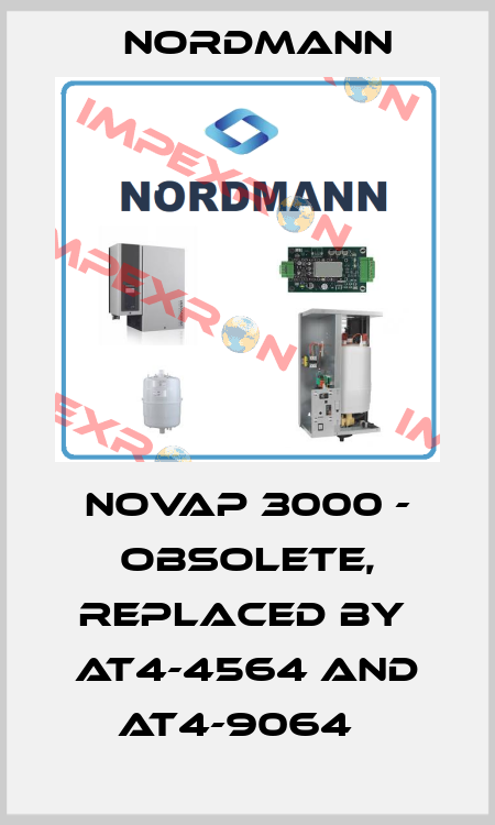 Novap 3000 - obsolete, replaced by  AT4-4564 and AT4-9064   Nordmann