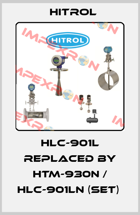 HLC-901L REPLACED BY HTM-930N / HLC-901LN (SET)  Hitrol