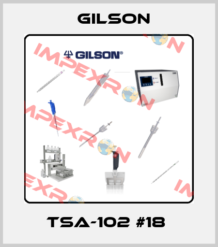 TSA-102 #18  Gilson