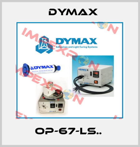 OP-67-LS..  Dymax