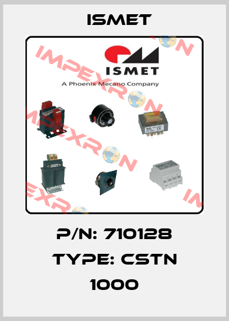 P/N: 710128 Type: CSTN 1000 Ismet