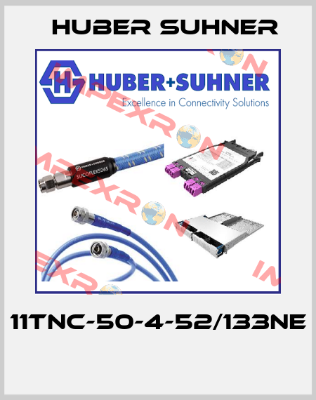 11TNC-50-4-52/133NE  Huber Suhner