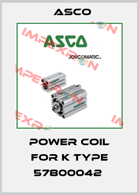 Power Coil For K Type 57800042  Asco
