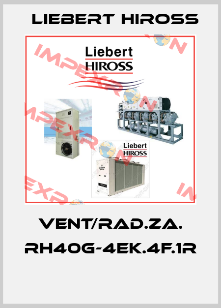 VENT/RAD.ZA. RH40G-4EK.4F.1R  Liebert Hiross