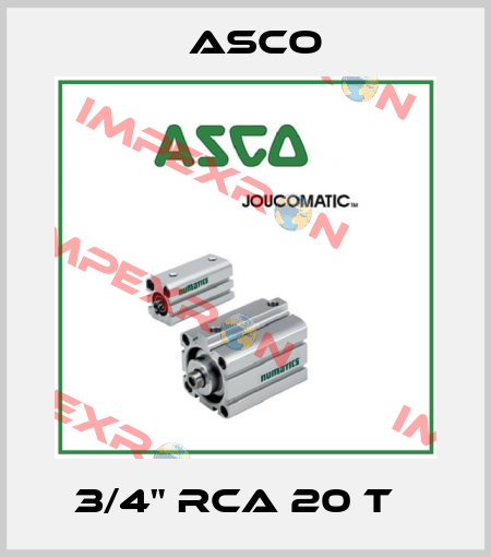  3/4" RCA 20 T   Asco