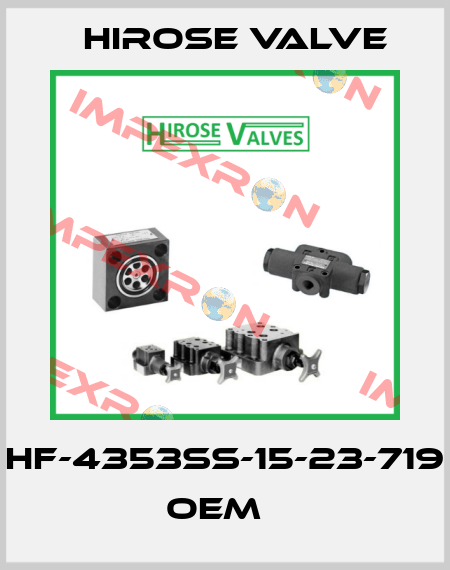 HF-4353SS-15-23-719 oem   Hirose Valve