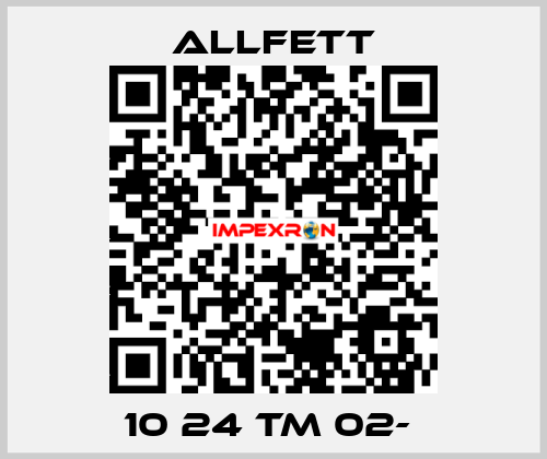 10 24 TM 02-  Allfett