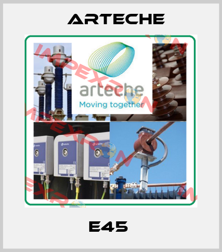 E45  Arteche