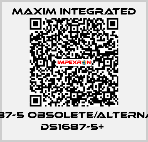 DS1687-5 obsolete/alternative DS1687-5+  Maxim Integrated