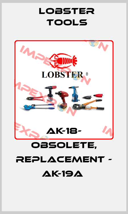 AK-18- OBSOLETE, REPLACEMENT - AK-19A  Lobster Tools