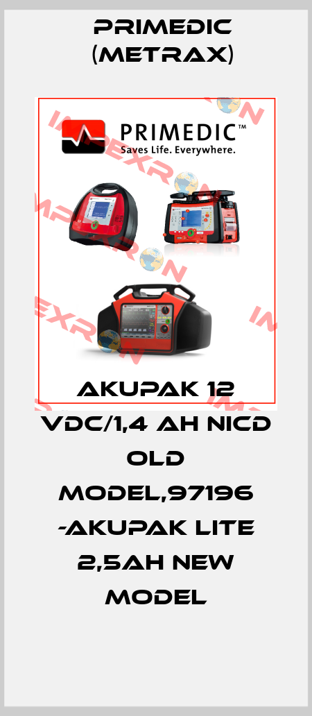 AKUPAK 12 VDC/1,4 AH NiCd old model,97196 -AkuPak LITE 2,5Ah new model Primedic (Metrax)