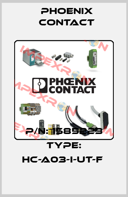 P/N: 1585223 Type: HC-A03-I-UT-F  Phoenix Contact