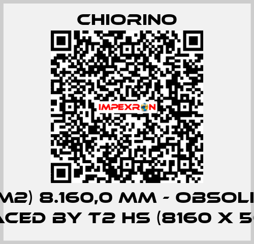 T2 (M2) 8.160,0 mm - obsolete,  replaced by T2 HS (8160 x 50 mm)  Chiorino