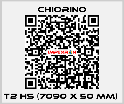 T2 HS (7090 x 50 mm)  Chiorino