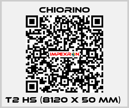 T2 HS (8120 x 50 mm)  Chiorino