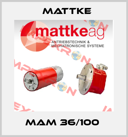 MAM 36/100  Mattke