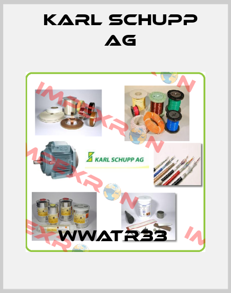 WWATR33  Karl Schupp AG