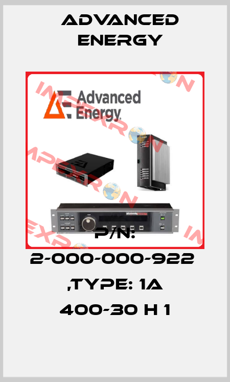 P/N: 2-000-000-922  ,Type: 1A 400-30 H 1 ADVANCED ENERGY