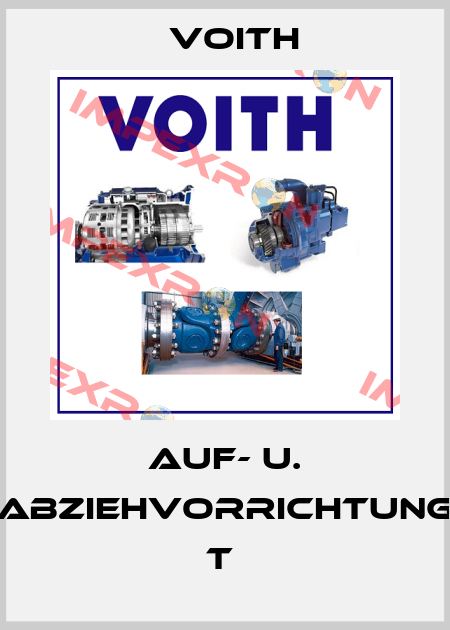 AUF- U. ABZIEHVORRICHTUNG T  Voith