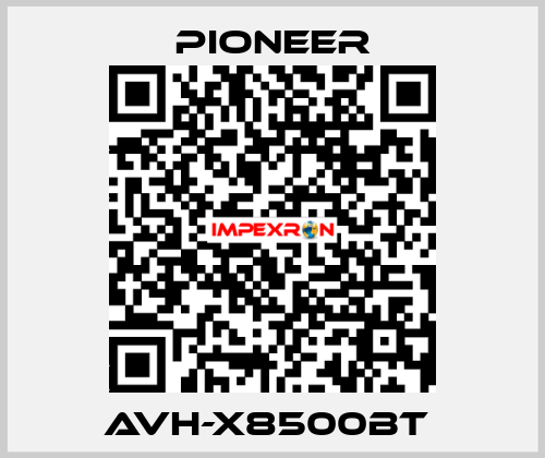 AVH-X8500BT  Pioneer