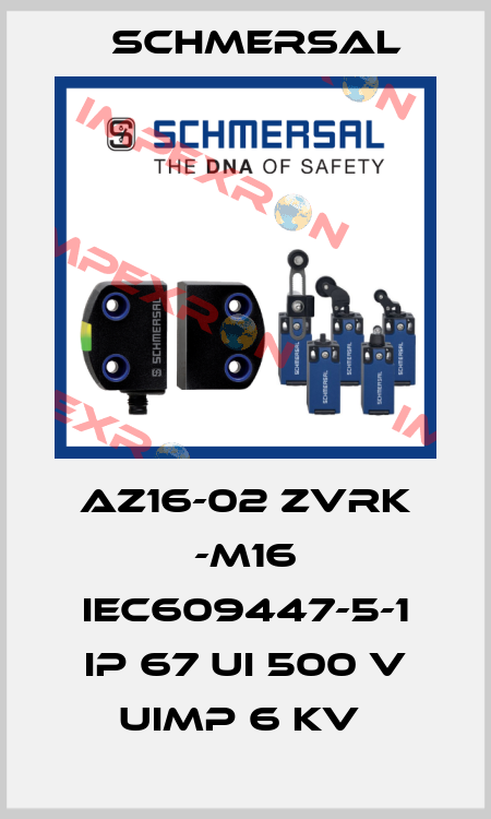 AZ16-02 ZVRK -M16 IEC609447-5-1 IP 67 UI 500 V UIMP 6 KV  Schmersal