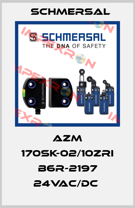 AZM 170SK-02/10ZRI B6R-2197 24VAC/DC  Schmersal