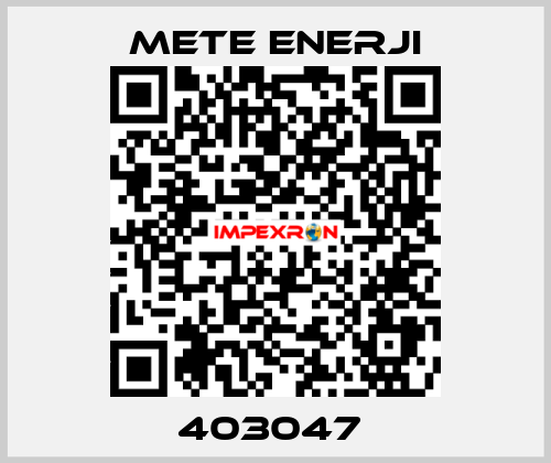 403047  METE ENERJI
