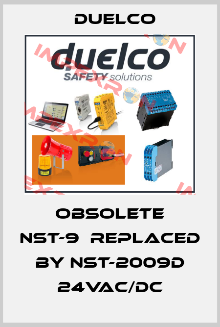 Obsolete NST-9　replaced by NST-2009D 24VAC/DC DUELCO