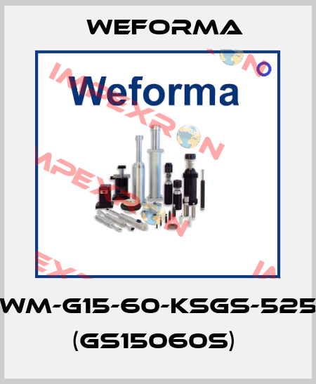 WM-G15-60-KSGS-525 (GS15060S)  Weforma
