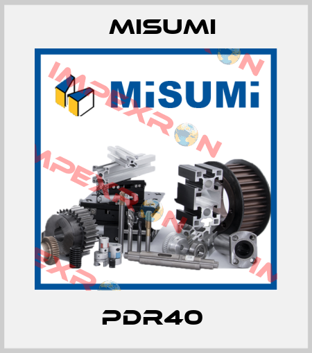PDR40  Misumi