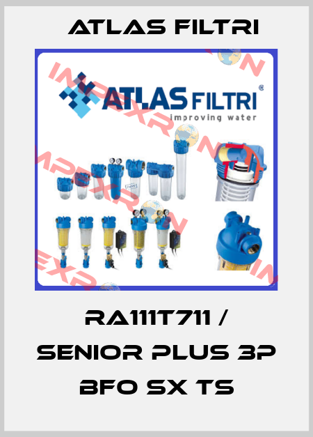 RA111T711 / SENIOR PLUS 3P BFO SX TS Atlas Filtri