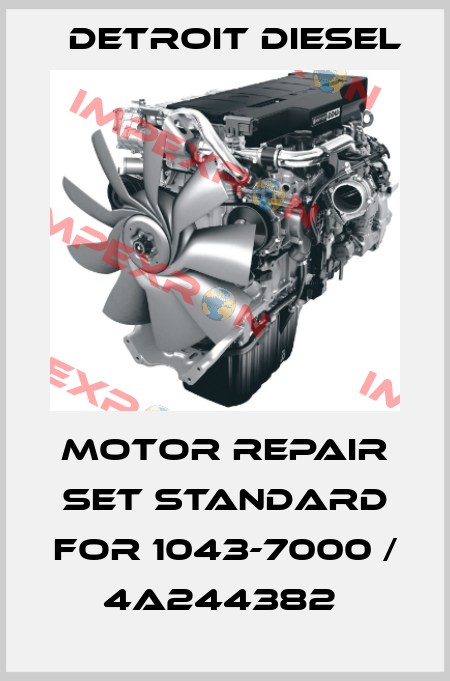 Motor repair set standard for 1043-7000 / 4A244382  Detroit Diesel