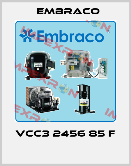 VCC3 2456 85 F  Embraco