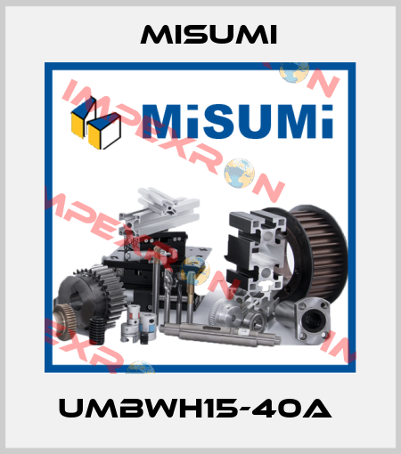 UMBWH15-40A  Misumi