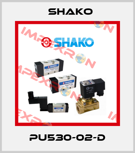 PU530-02-D SHAKO