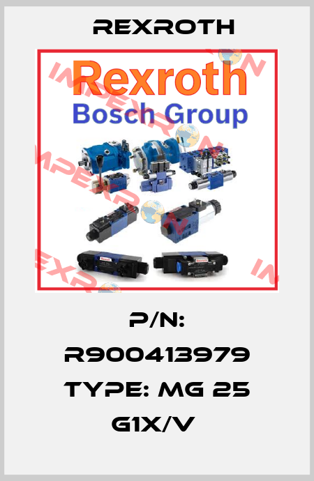 P/N: R900413979 Type: MG 25 G1X/V  Rexroth
